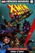 X-MEN FOREVER 1: ALLA DONDE LO DEJAMOS de CLAREMONT, CHRIS 