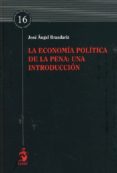 ECONOMIA POLITICA DE LA PENA: UNA INTRODUCCION di VV.AA. 