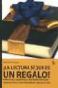 LA LECTURA SI QUE ES UN REGALO di DOMINGUEZ, MARIA 