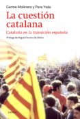 LA CUESTION CATALANA de YSAS, PERE MOLINERO, CARME 