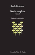 POESIAS COMPLETAS: TOMO I de DICKINSON, EMILY 
