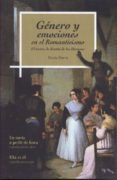 GENERO Y EMOCIONES EN EL ROMANTICISMO di SIERRA, MARIA 