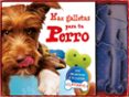 HAZ GALLETAS PARA TU PERRO di VV.AA. 