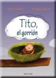 TITO, EL GORRION di CHICOTE, LAURA  CHICOTE, ENRIQUE 