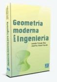 GEOMETRIA MODERNA PARA INGENIERIA di TORTOSA GRAU, LEANDRO 