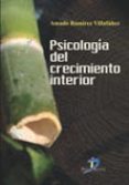 PSICOLOGIA DEL CRECIMIENTO INTERIOR de RAMIREZ VILLAFAEZ, AMADO 