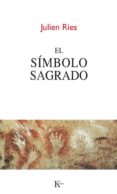 EL SMBOLO DE LO SAGRADO de RIES, JULIEN 