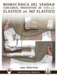 Biomecánica Del Vendaje Funcional De Tobillo: Elástico Vs. No Elástico