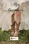 Epub Gratis Algo grandioso