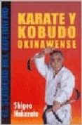 KARATE Y KOBUDO OKINAWENSE (EL SENDERO DEL GUERRERO) di NAKAZATO, SHIGEO 