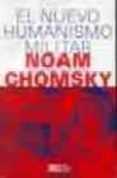EL NUEVO HUMANISMO MILITAR: LECCIONES DE KOSOVO de CHOMSKY, NOAM 