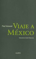 VIAJE A MEXICO di MORAND, PAUL 