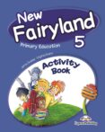 Portada de NEW FAIRYLAND 5 PRIMARY EDUCATION ACTIVITY PACK