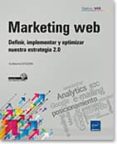 OBJETIVO: WEB MARKETING WEB - DEFINIR, IMPLEMENTAR Y OPTIMIZAR NUESTRA ESTRATEGIA 2.0 di VV.AA