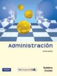 ADMINISTRACION (10 ED) de ROBBINS, STEPHEN  COULTER, MARY 