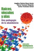 RAICES, VINCULOS Y ALAS de OLVERA, ANGELICA TARVESET VILAGINES, MERCE PARELLADA ENRICH, CARLES 