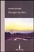 ATRAPA LA VIDA di GORDIMER, NADINE 