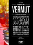 LA HORA DEL VERMUT: 100 RECETAS PARA SABOREAR de MONNE, TONI 