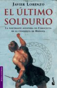 EL ULTIMO SOLDURIO de LORENZO, JAVIER 