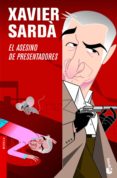 EL ASESINO DE PRESENTADORES de SARDA, XAVIER 