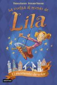 LA VUELTA AL MUNDO DE LILA. EL MOMENTO DE VOLAR de RADICE, TERESA TURCONI, STEFANO 