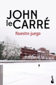 NUESTRO JUEGO de LE CARRE, JOHN 