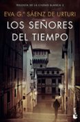 LOS SEORES DEL TIEMPO de GARCIA SAENZ DE URTURI, EVA 