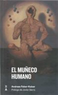 EL MUECO HUMANO di FABER-KAISER, ANDREAS 