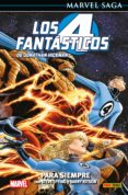 LOS 4 FANTSTICOS DE JONATHAN HICKMAN 6 PARA SIEMPRE de EPTING, STEVE  HICKMAN, JONATHAN  FRANCIS YU, LEINIL 