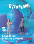 Portada de Plasticas Visual y Audiovisual 5º Educacion Primaria Proyecto Revuela