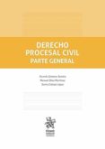 DERECHO PROCESAL CIVIL PARTE GENERAL di GIMENO SENDRA, VICENTE # DIAZ MARTINEZ, MANUEL 