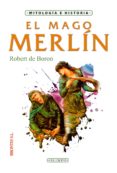 EL MAGO MERLIN di BORON, ROBERT DE 