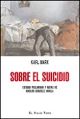 SOBRE EL SUICIDIO  (EL VIEJO TOPO) di MARX, KARL 