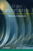 EL GIRO PRAGMATICO de BERNSTEIN, RICHARD J. 