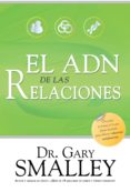 EL ADN DE LAS RELACIONES di SMALLEY, GARY 