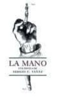 LA MANO di C. YAEZ, SERGIO 