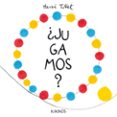 JUGAMOS? di TULLET, HERVE 