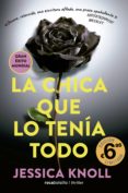 LA CHICA QUE LO TENA TODO di KNOLL, JESSICA 