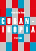 CUBANTROPIA di NUEZ, IVAN DE LA 