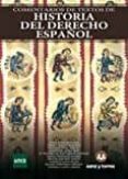 COMENTARIOS DE TEXTOS DE HISTORIA DEL DERECHO ESPAOL di VV.AA. 