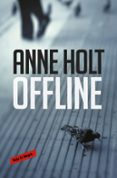 OFFLINE (HANNE WILHELMSEN 9) de HOLT, ANNE 