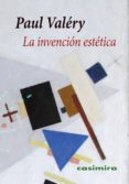 LA INVENCIN ESTTICA de VALERY, PAUL 