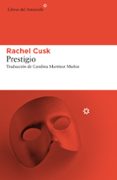 PRESTIGIO de CUSK, RACHEL 