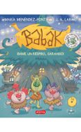 BABAK 2 :DAME UN RESPIRO, CARAHIGO! de MENENDEZ-PONTE, MARIA 