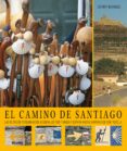 EL CAMINO DE SANTIAGO (2018): LAS RUTAS DE PEREGRINACION MEDIEVALES POR FRANCIA Y ESPAA HASTA SANTIAGO DE COMPOSTELA de BRABBS, DERRY 