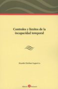 CONTROLES Y LMITES DE LA INCAPACIDAD TEMPORAL di ESTEBAN LEGARRETA, RICARDO 