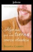 Algo Más Que Una Tierna Sonrisa Irlandesa (socios Irlandeses 2) (ebook