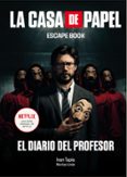 LA CASA DE PAPEL. ESCAPE BOOK de TAPIA, IVAN LINDE, MONTSE 