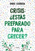 CRISIS, ESTAS PREPARADO PARA CRECER? de CORBERA, ENRIC 
