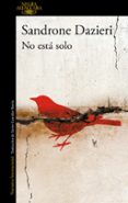 NO ESTA SOLO (COLOMBA Y DANTE 1) de DAZIERI, SANDRONE 